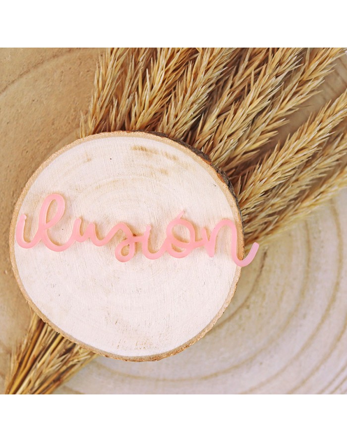 Ilusión pink acrylic word